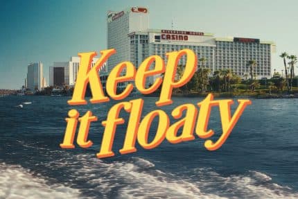 Laughlin Buoys Easygoing Image with 'Keep It Floaty' Campaign