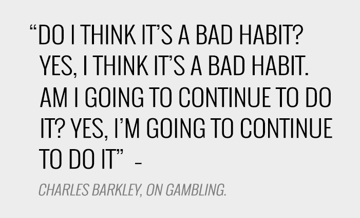 Charles Barkley quote on gambling