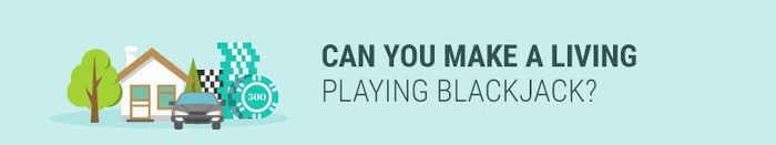 Can you make a living playing blackjack?