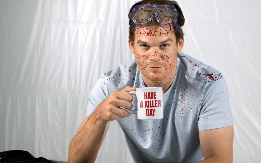 The main character from the TV show Dexter, who is a serial killer