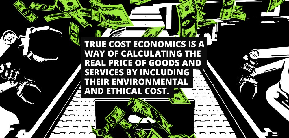 The True Cost Of Is Lower Than You Think Org Blog True Cost Economics