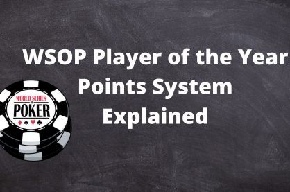 WSOP Player of the Year Points System Explained