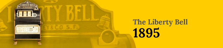 The Liberty Bell Machine 1895 on a yellow background