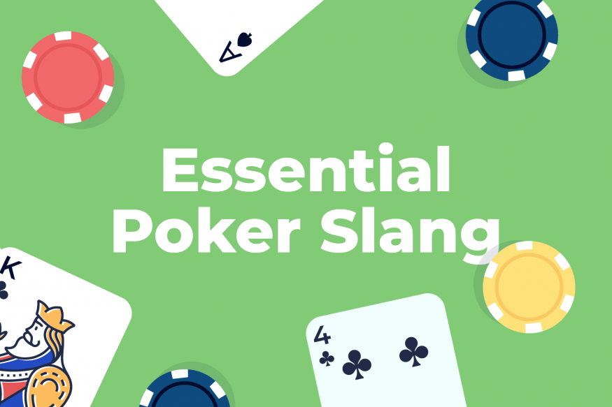 57 Poker Terms And Slang Phrases You Need To Know - Poker Slang & Phrases