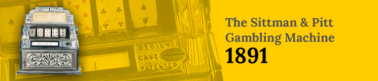 The Sittman & Pitt Gambling Machine on a yellow background