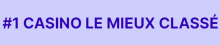 Casino le mieux classé.png