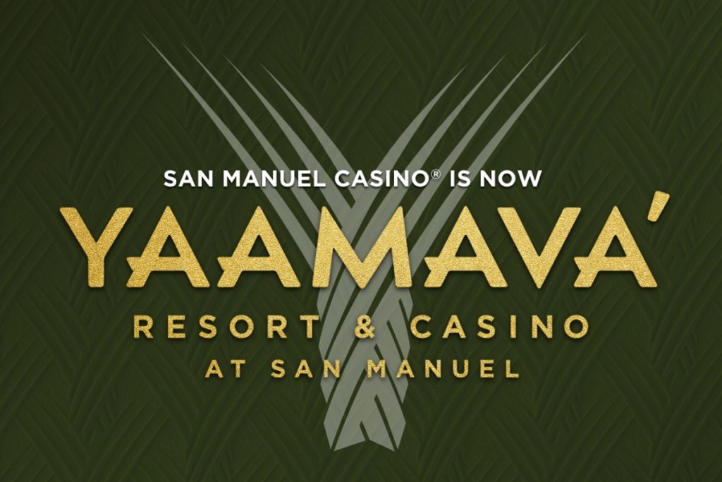 San Manuel Tribal Gaming Resort Rebrands to Yaamava' Resort & Casino