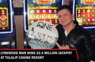 Washington State’s Tulalip Resort Casino Slot Pays Out Almost $2.4M Jackpot