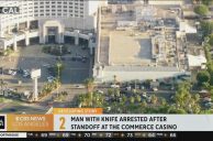 California’s Commerce Casino Evacuated After Distraught Man Brandishes Knife — Video